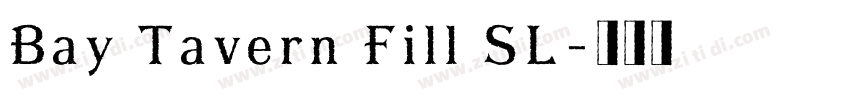 Bay Tavern Fill SL字体转换